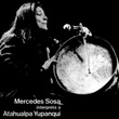 Mercedes Sosa Interpreta A Atahualpa Yupanqui