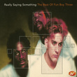 The Best Of Fun Boy Three: Really Saying Something