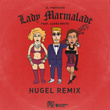 Lady Marmalade (Hugel Remix)