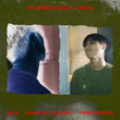 No Where (feat. LOCO)