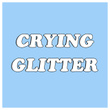 Crying Glitter