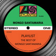Playlist: The Best Of Mongo Santamaria