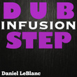 Dubstep Infusion