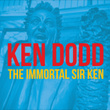 KEN DODD - The Immortal Sir Ken