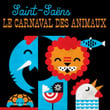 Saint-Saëns Le carnaval des animaux