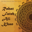 The Bollywood Masters Series: Rahat Fateh Ali Khan