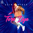 Tere Liye - Single