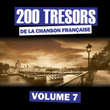 200 Trésors De La Chanson Française, Vol. 7
