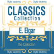 E. Elgar, the Collection (Classics Collection)