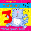 Songs For Thrilling Three Year Olds