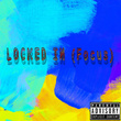 Locked In (Focus) [feat. Swan Nosta]