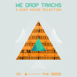 We Drop Tracks!