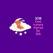 2018 Best Nursery Rhymes for Kids