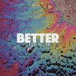 Better