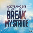 Break My Stride (feat. Tony T) - Ep