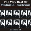 The Very Best Of Mahalia Jackson, Volume 2