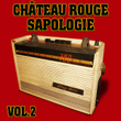 Château Rouge Vol.2 : Sapologie
