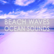 Beach Waves Ocean Sounds
