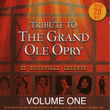 Tribute To The Grand Ole Opry - Vol. 1