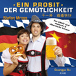 Ein Prosit Der Gemütlichkeit - Das Ganze Lied