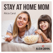 Stay at Home Mom