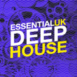 Essential Uk Deep House