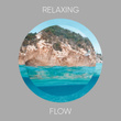 # Relaxing Flow