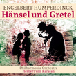 Engelbert Humperdinck: Hänsel und Gretel