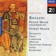 Rossini: Petite Messe Solennelle; Stabat Mater