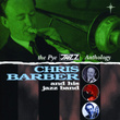 The Pye Jazz Anthology: Chris Barber And His Jazz Band