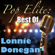 Pop Elite: Best Of Lonnie Donegan