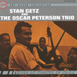 Stan Getz And The Oscar Peterson Trio
