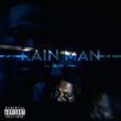 Rain Man (feat. Tengojohn)