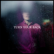 Turn Your Back - Single