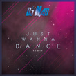 Just Wanna Dance (Funk Remix)