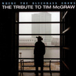 Where The Bluegrass Grows: The Tribute To Tim Mcgraw