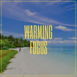 Warming Focus