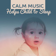 Calm Music Helps Child to Sleep – Baby Sleep Music, Soft Sounds at Goodnight, Instrumental Lullabies, Classical Songs for Brilliant, Little Baby, Beethoven