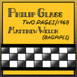 Philip Glass: Two Pages