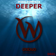Deeper