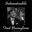 Indimenticabile Fred Buscaglione (All Tracks Remastered)