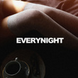 Everynight