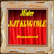 Mister Nat King Cole