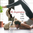 My Inspiration (Yoga with Violin)