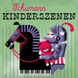 Schumann Kinderszenen