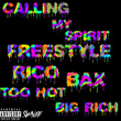 Calling My Spirit (Freestyle) [feat. Bax, Rico & Too Hot]