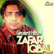 Greatest Hits of Zafar Iqbal