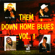Them Down Home Blues Vol. 1