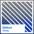 # 1 Album: Mellow Times
