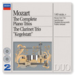 Mozart: The Complete Piano Trios; Clarinet Trio